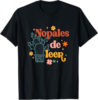 Nopales De Leer Spanish Teacher Maestra Cactus Bilingual T-Shirt for Men Women