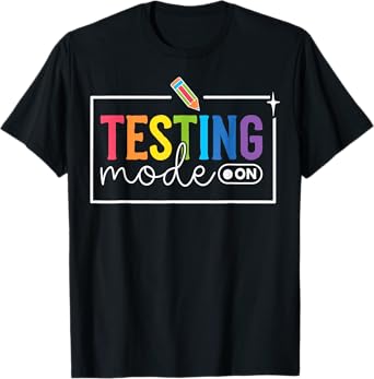 Funny Testing Mode On Testing Day Motivational Teacher Kids T-Shirt