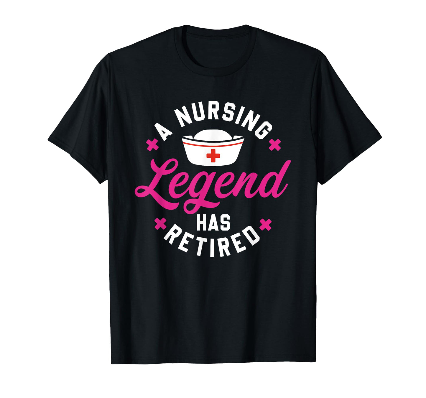 A Nursing Legend Has Retired Cute Retirement Nurse T-Shirt
