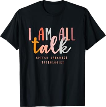 I'm All Talk SLP Gift Speech Language Pathologist Therapy T-Shirt