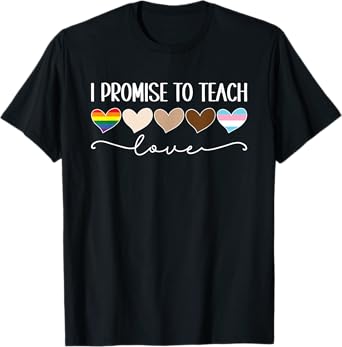 LGBTQ Proud Ally Shirt I Promise To Teach Love Pride Teacher T-Shirt