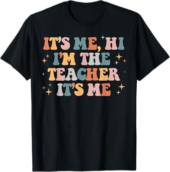 Groovy Its Me Hi Im The Teacher It’s Me Back To School Gifts Men Women Girls Kids T-Shirt