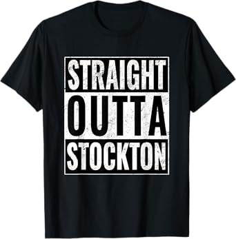 Straight Outta Stockton - Straight Out of Stockton T-Shirt