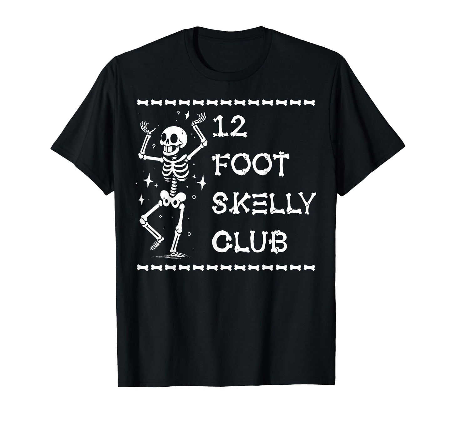 12 Foot Skelly Club - Halloween T-Shirt