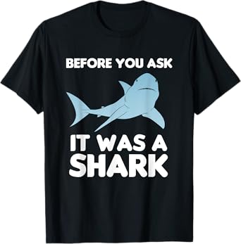 Before You Ask It Was A Shark Amputation Amputee T-Shirt