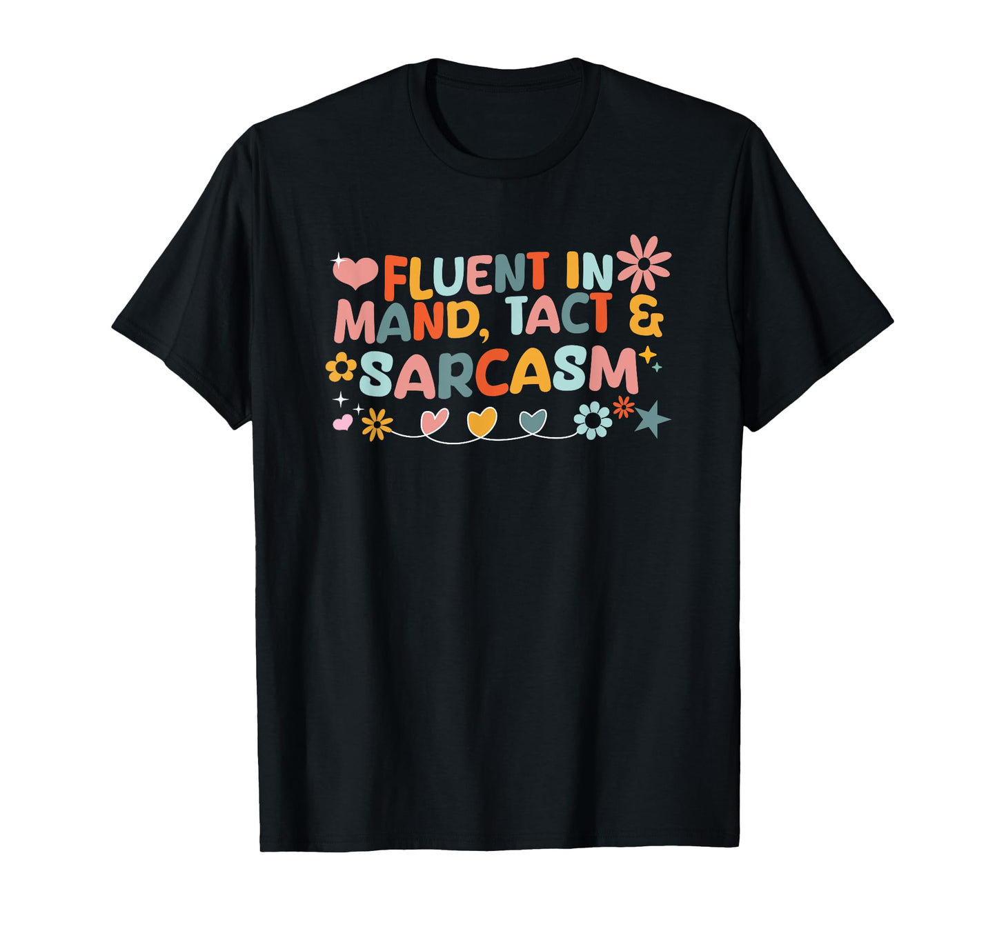 ABA Therapist Fluent in Mand Behavior Analyst RBT Floral T-Shirt