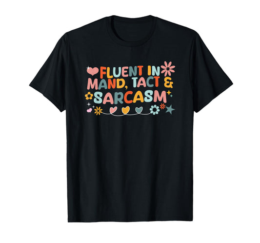 ABA Therapist Fluent in Mand Behavior Analyst RBT Floral T-Shirt