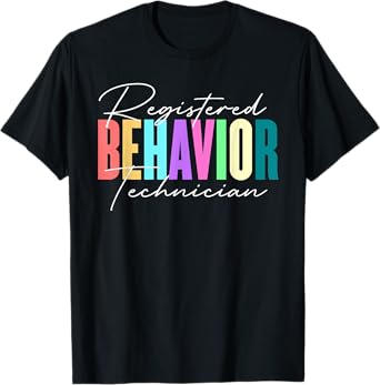 Registered Behavior Technician RBT Behavioral ABA Therapist T-Shirt