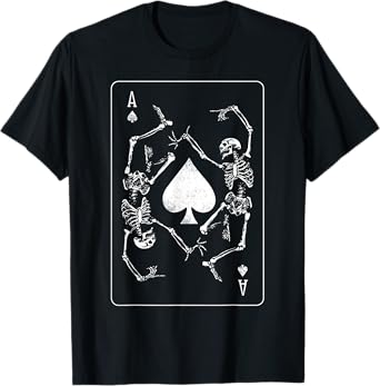 Ace Of Spades Skeleton Skull Death Dealer Gambler Card Shark T-Shirt