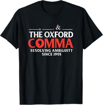 Funny Oxford Comma Quote, Team Oxford Comma, Funny Grammar T-Shirt