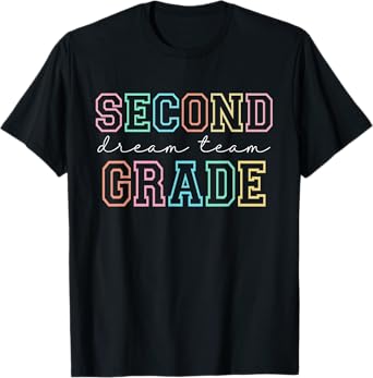 Second Grade Dream Team 2nd Grade First Day Of School T-Shirt