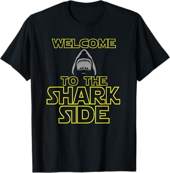 Welcome To The Shark Side T-Shirt