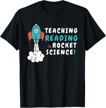 Teaching Reading Is Rocket Science SPED Dyslexia Teacher Men Women T-Shirt