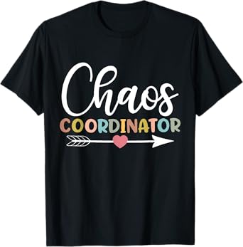 Chaos Coordinator T-Shirt