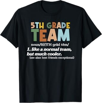 5TH Grade Team Teacher Like A Normal Team Fifth grade T-Shirt