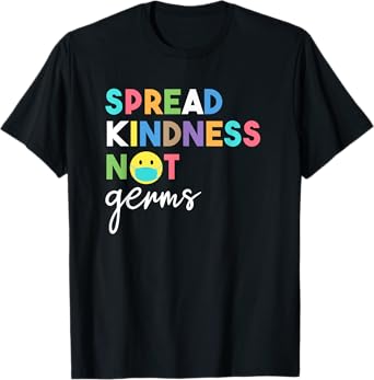 Spread Kindness Not Germs 2020 Essential Be Kind T-Shirt