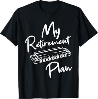 Retirement Plan - Harmonica Player Harmonicist French Harp T-Shirt
