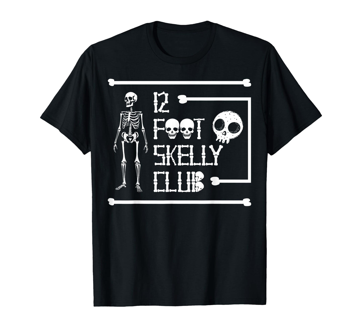 12 Foot Skelly Club - Halloween T-Shirt