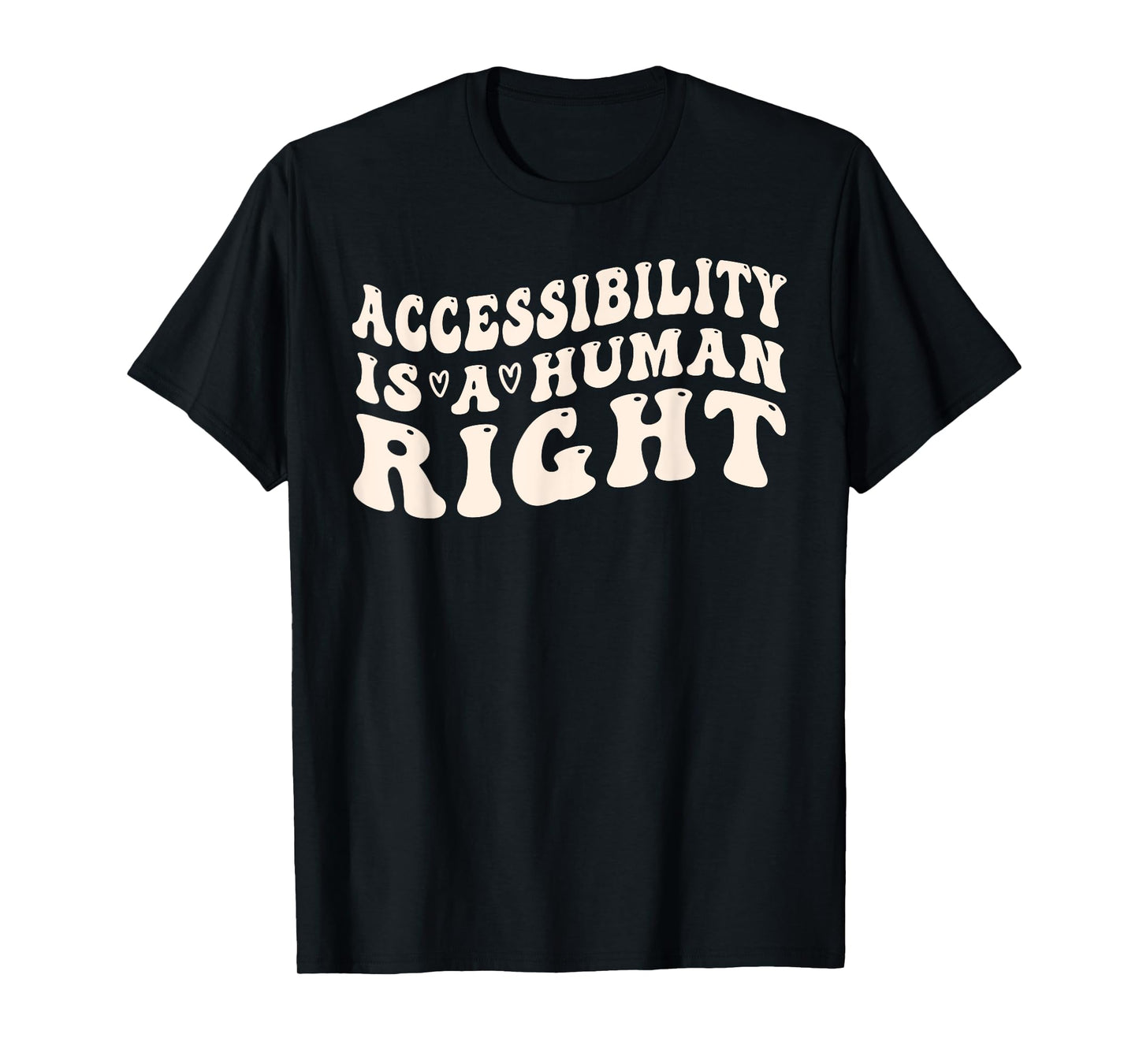 Accessibility and Disability Awareness is a Human Right T-Shirt