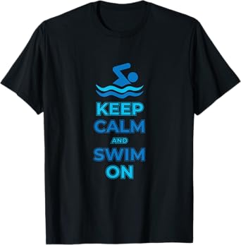 Keep calm and swim on design T-Shirt