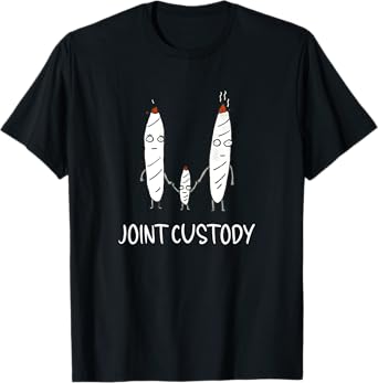 Funny Joint Custody Stoned Marijuana Smoker T-Shirt