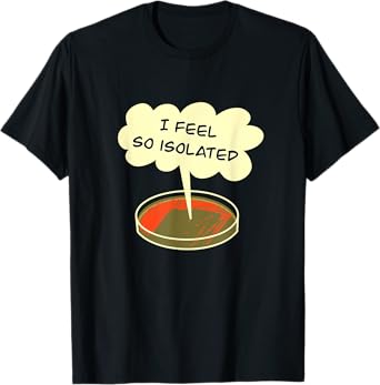 Microbiology Isolation Funny Bacteria Lab Tee T-Shirt