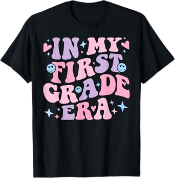 In My First Grade Era Girl Back To School 1st Grade Teacher T-Shirt