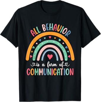 Unknow All Behavior Is Form of Communication Teacher Autism T-Shirt