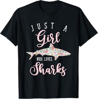 Just A Girl Who Loves Sharks T-Shirt
