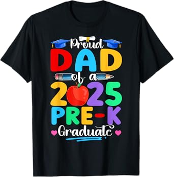 Funny Proud Dad of A 2025 Pre K Graduate Graduation Men Kids T-Shirt