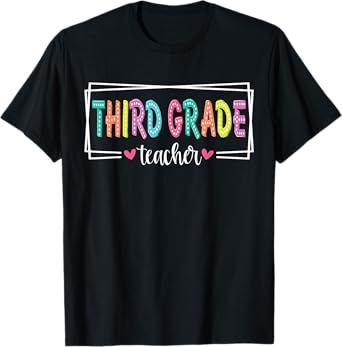 Third Grade Teacher Back To School 3rd Grade Teacher Men Women T-Shirt
