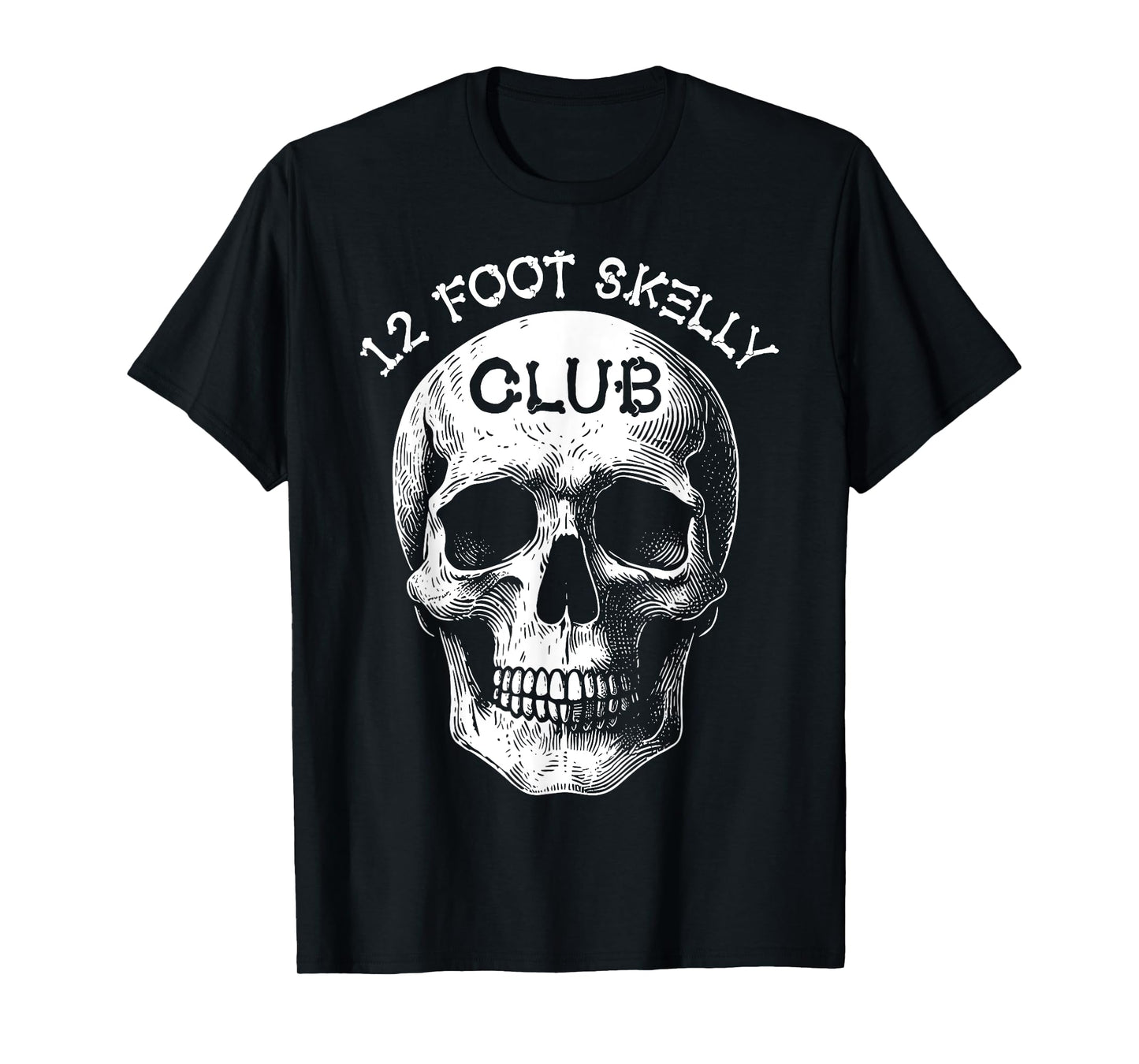 12 Foot Skelly Club - Halloween T-Shirt