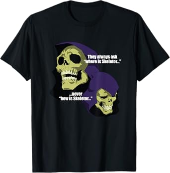 Skeletor - Never How is Skeletor T-Shirt