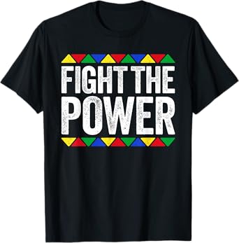 Fight The Power Shirt Black History Month T-Shirt