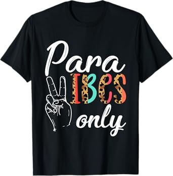 Paraprofessional teacher Paraeducator Para Vibes Only T-Shirt for Men Women