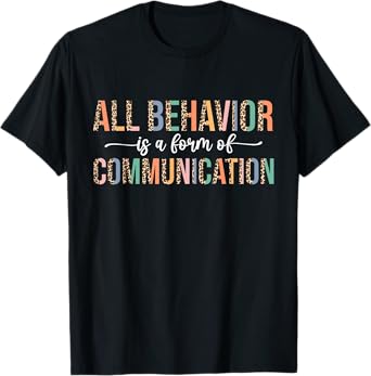 All Behavior Is A Form Of Communication Leopard Autism T-Shirt