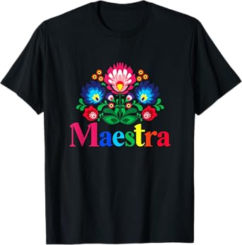 Maestra Proud Spanish Teacher Bilingual Teacher Latina T-Shirt