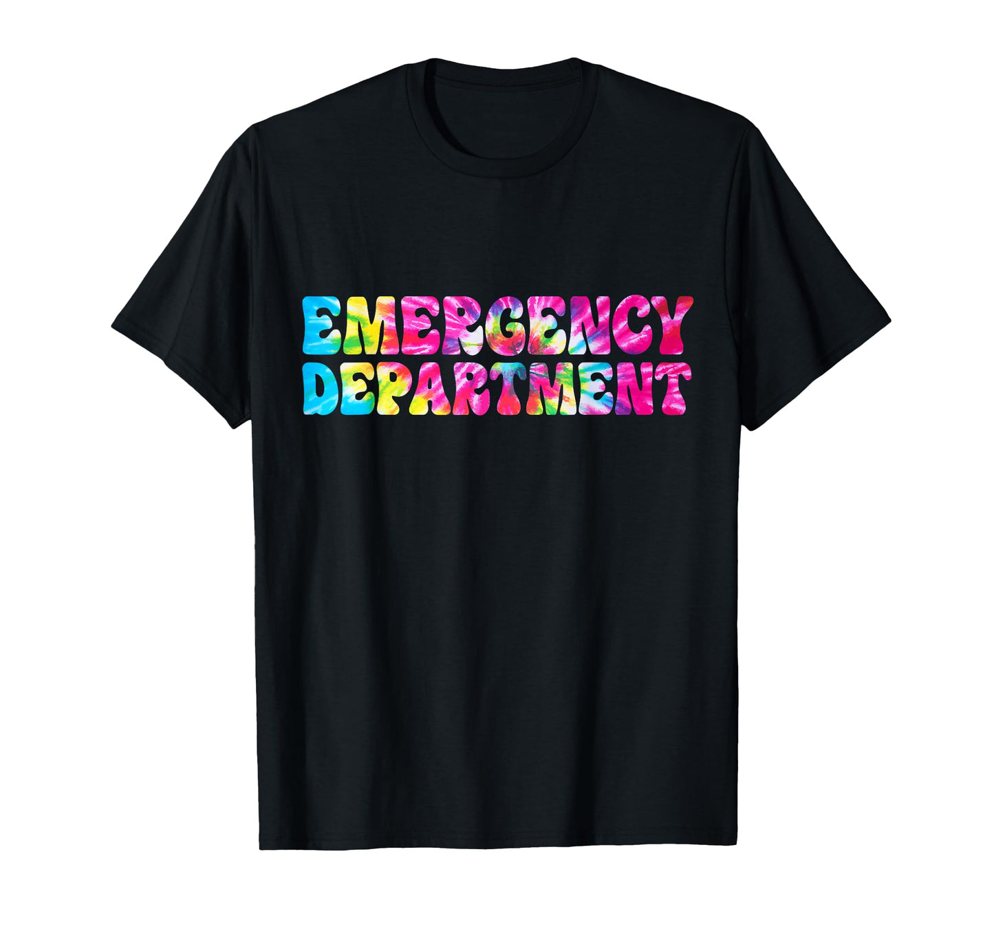 Tie Dye Emergency Department Emergency Room Healthcare Nurse T-Shirt