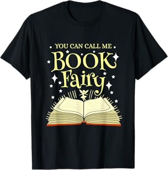 You Can Call Me Book Fairy Librarian T-Shirt