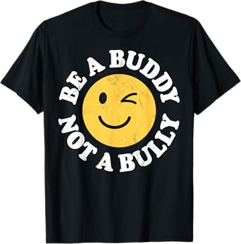 Anti-Bullying Awareness Co Be A Buddy Not A Bully Positive Inspirational Retro Vintage T-Shirt