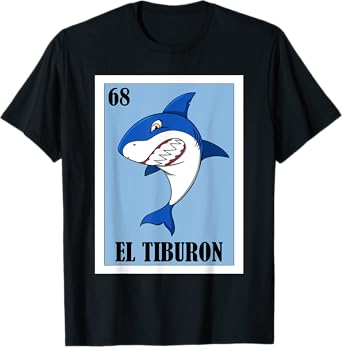 Funny Mexican Nickname Design of a Shark - El Tiburon T-Shirt