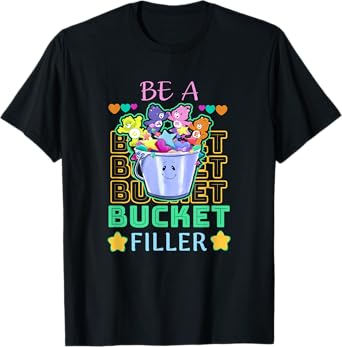 Be A Bucket Filler Teacher Growth Mindset T-Shirt