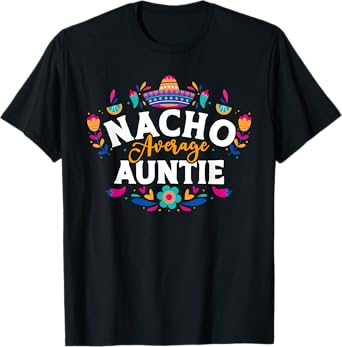 Nacho Average Auntie Cinco De Mayo Mexican Matching Family T-Shirt