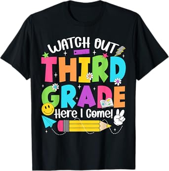 Watch Out Third Grade Here I Come Back To School 3rd Grade T-Shirt
