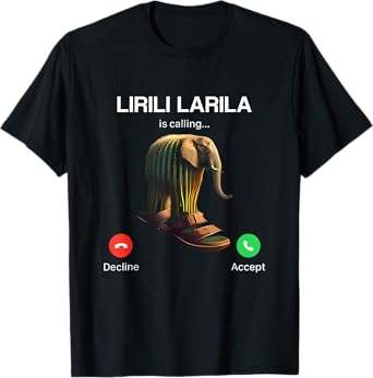 Lirili Larila is Calling Brainrot Italian Brainrot Meme T-Shirt