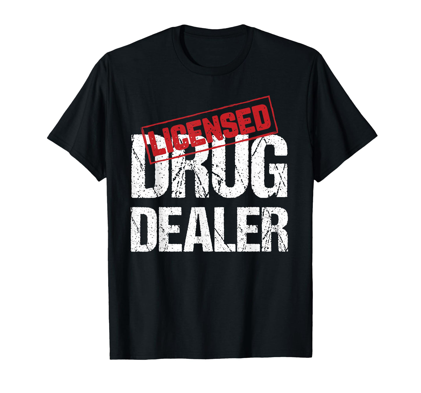 Licensed Drug Dealer Pharmacist Design T-Shirt