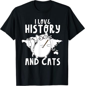 Funny I Love History And Cats Cool History Teacher T-Shirt for Men Women