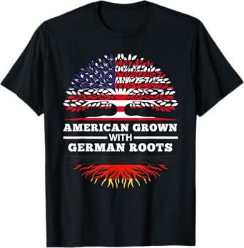 American Grown With German Roots Family Heritage Germany T-Shirt