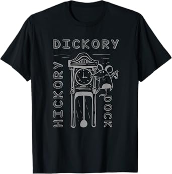 Nursery Rhymes for babys for Hickory Dickory Dock T-Shirt
