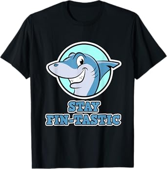 Shark Design - Stay Fin-Tastic - Shark T-Shirt